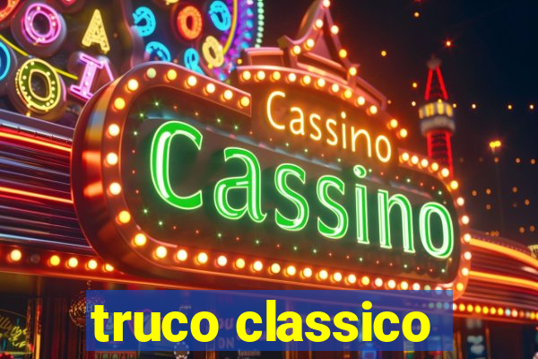 truco classico